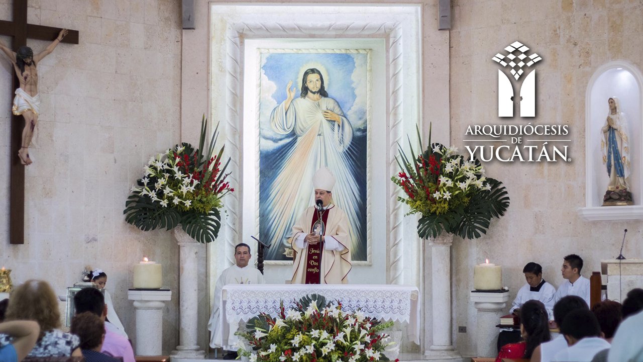 Homilía Arzobispo de Yucatán - II Domingo del tiempo de Pascua, de la  Divina Misericordia, Ciclo B - Arquidiócesis de Yucatán